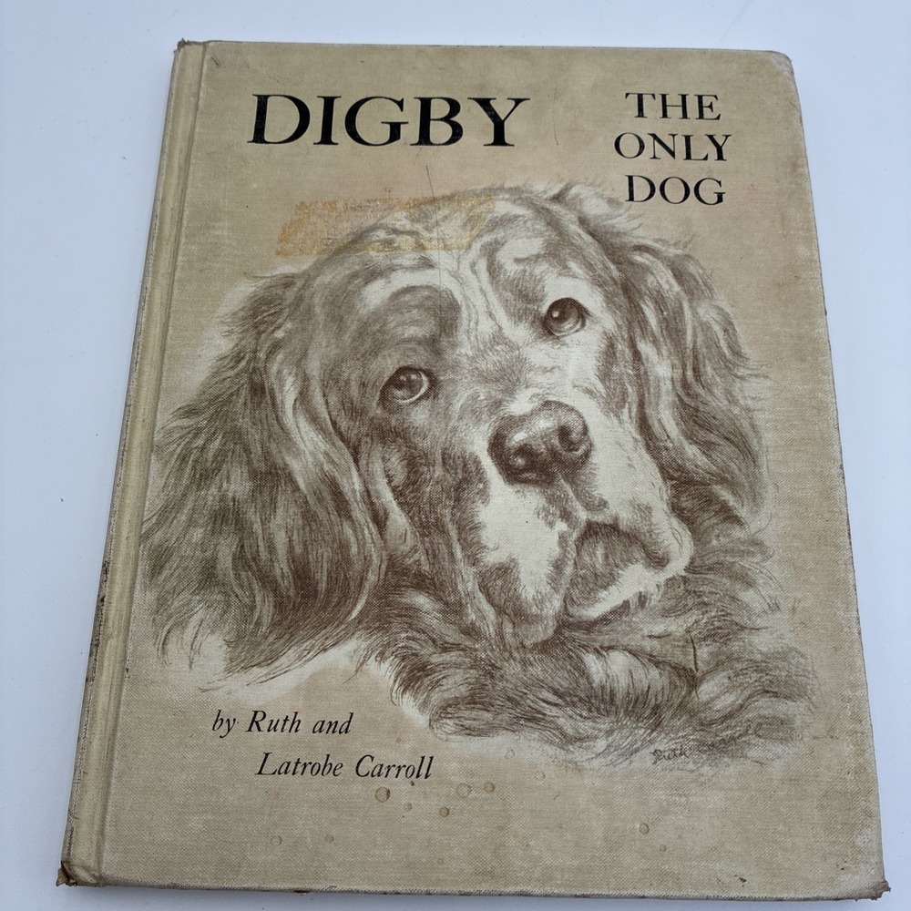 Digby The Only Dog Ruth Latrobe Carroll 1963 First Cadmus Edition Hardcover Book